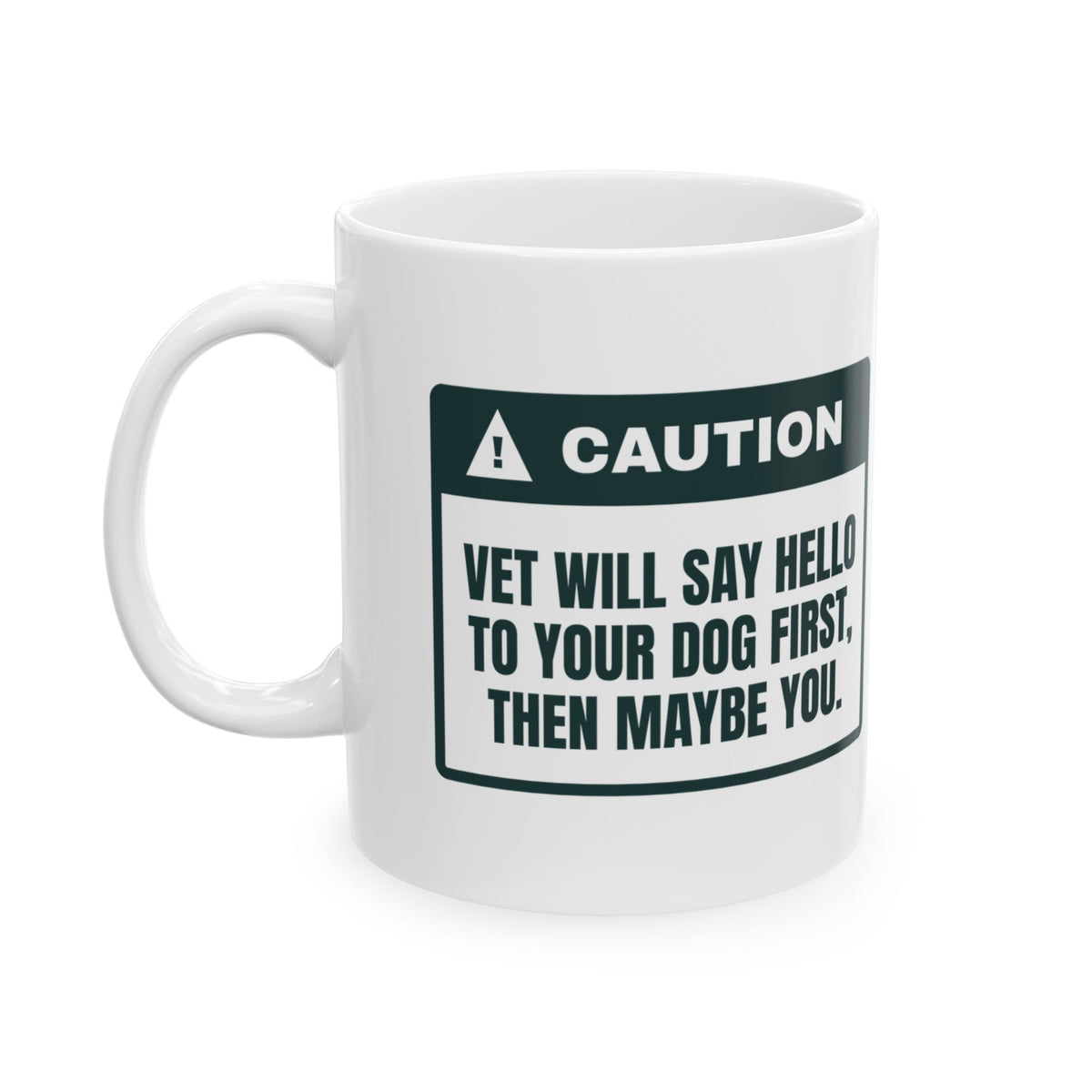 Funny Veterinarian Coffee Mug Says Hi To The Dog Then Maybe You