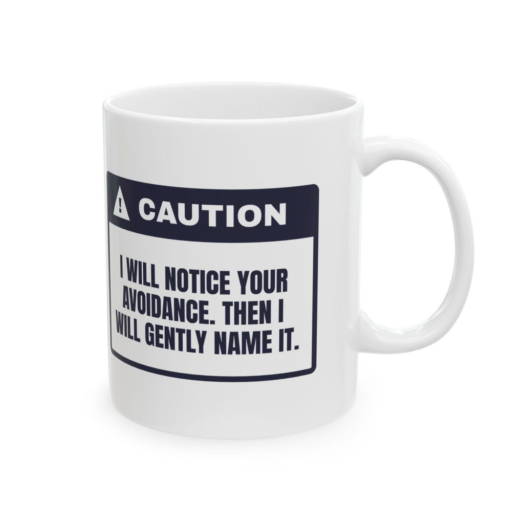 Funny Psychologist Mug Gently Naming Your Avoidance For Therapists