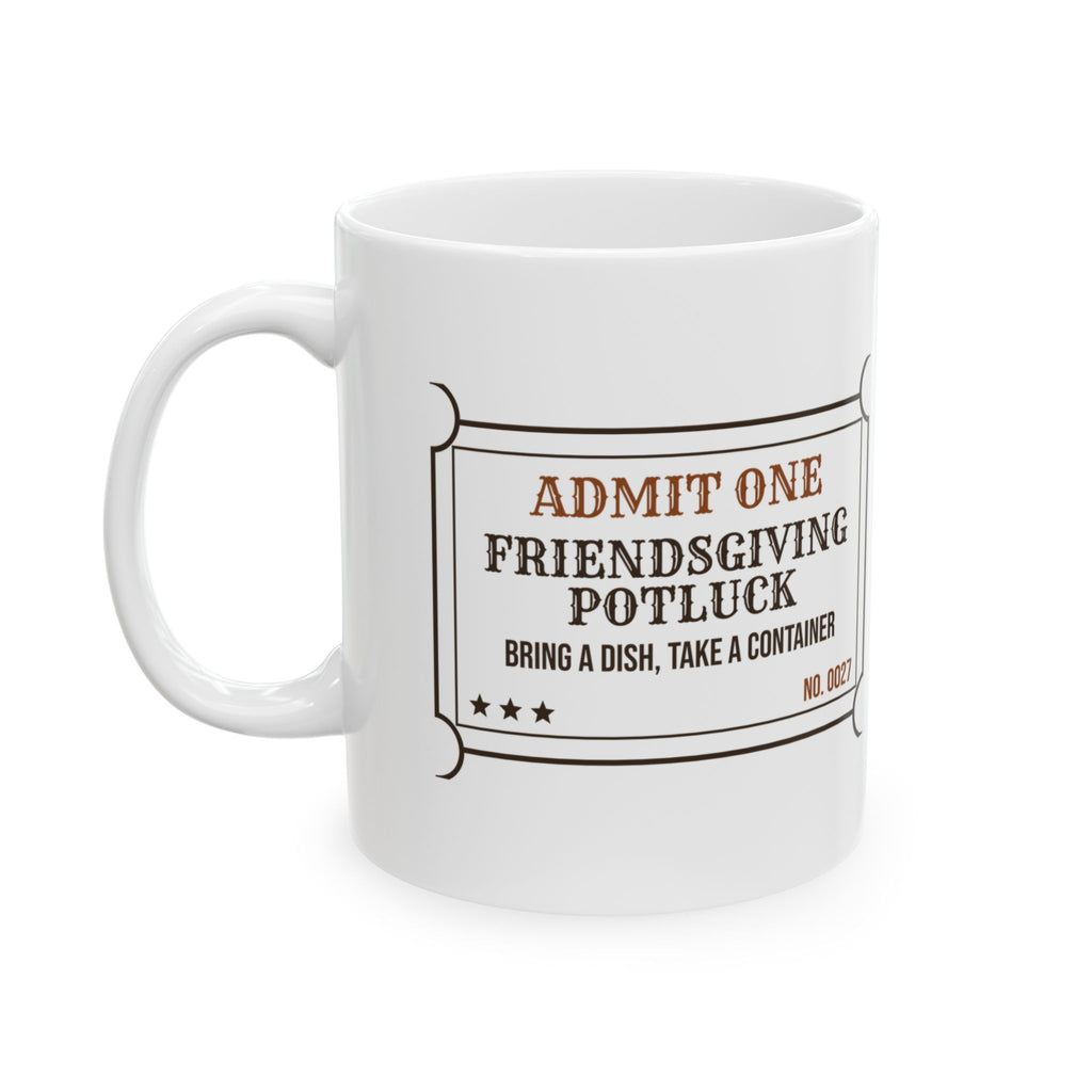 Funny Friendsgiving Coffee Mug Potluck Ticket For Best Friends