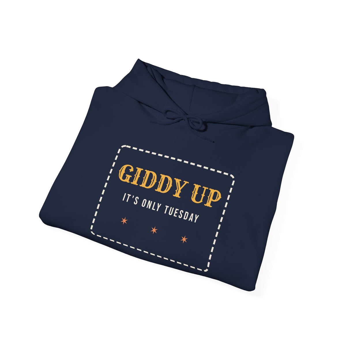 Funny Western Hoodie Giddy Up Its Only Tuesday