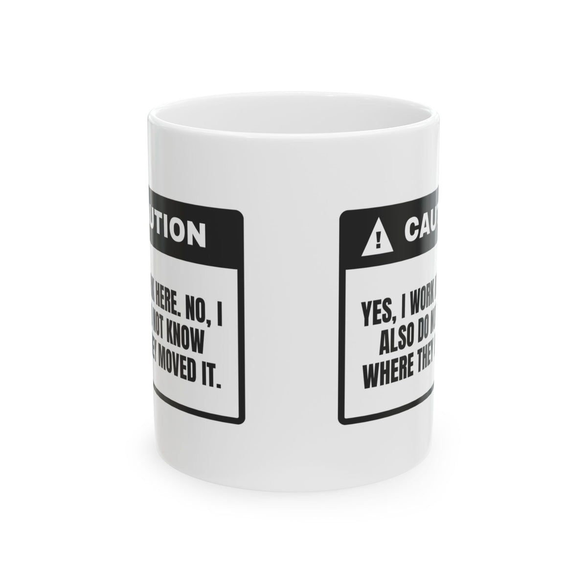 Funny Retail Coffee Mug I Work Here I Don't Know Where Either