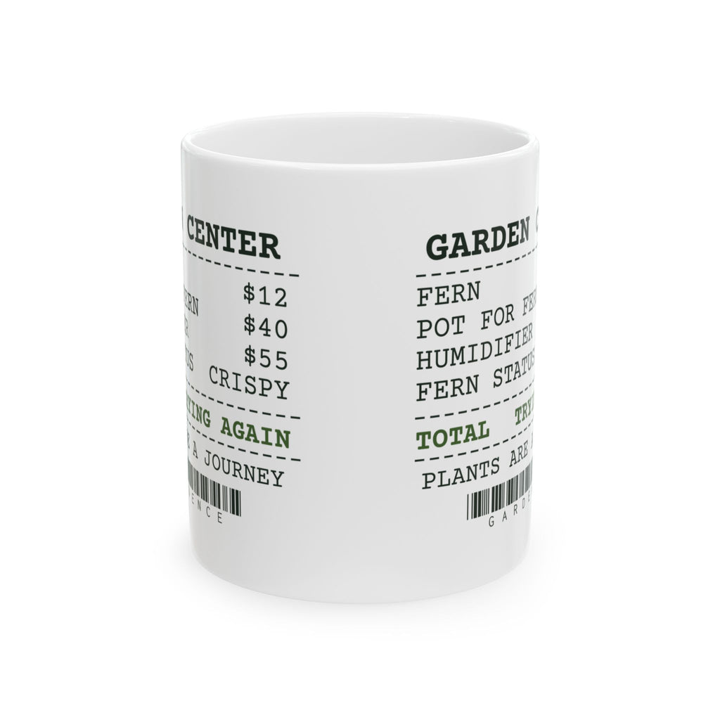 Funny Plant Lover Mug Garden Center Receipt Fern Status Crispy