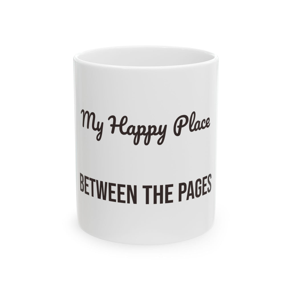 Funny Book Lover Mug My Happy Place Between The Pages