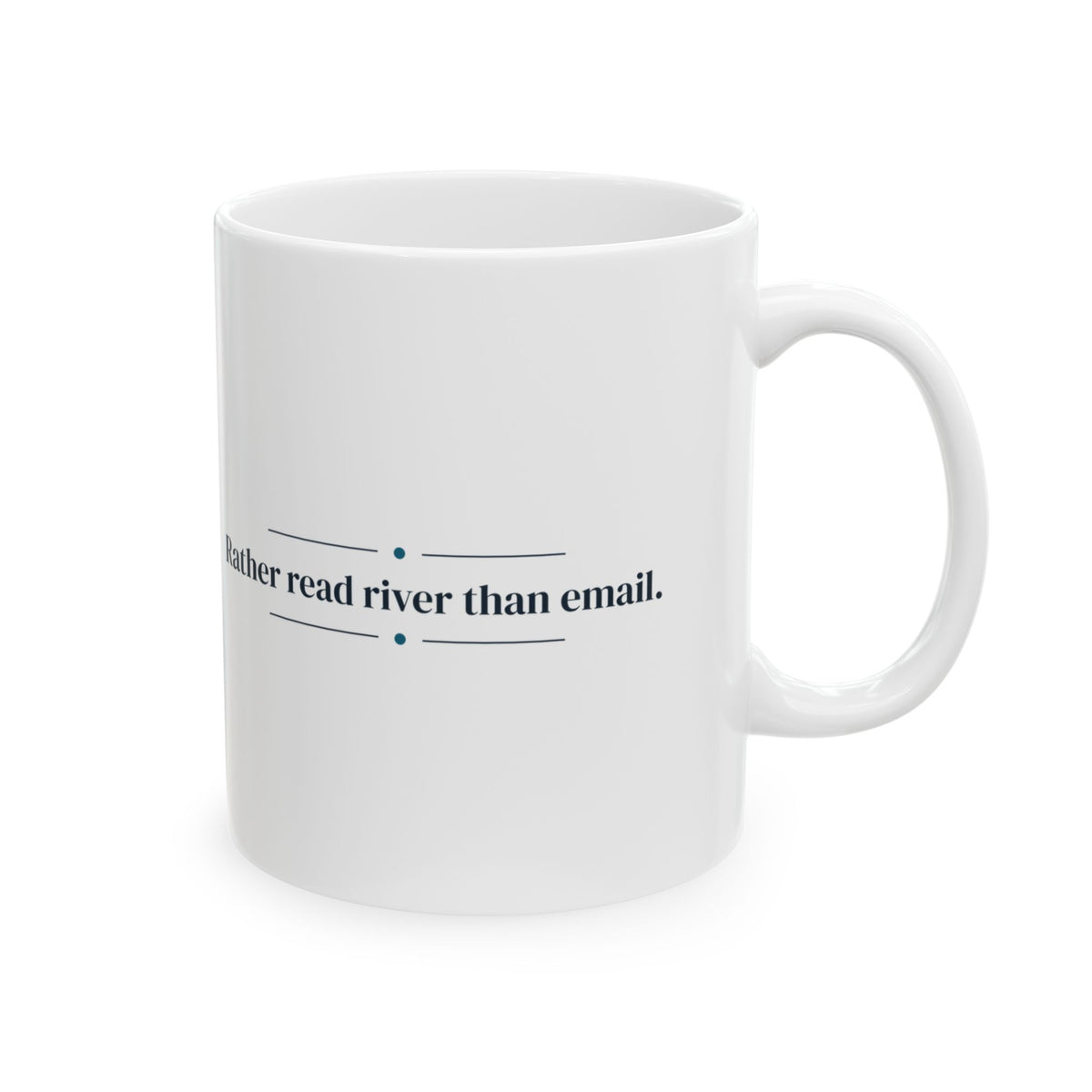 River Coffee Mug Rather Read River Than Email