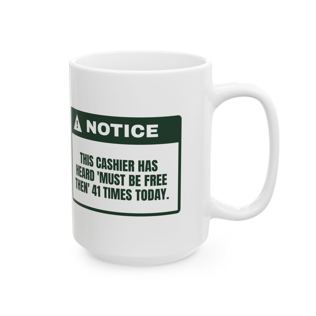 Funny Christmas Retail Coffee Mug Must Be Free Then For Cashiers