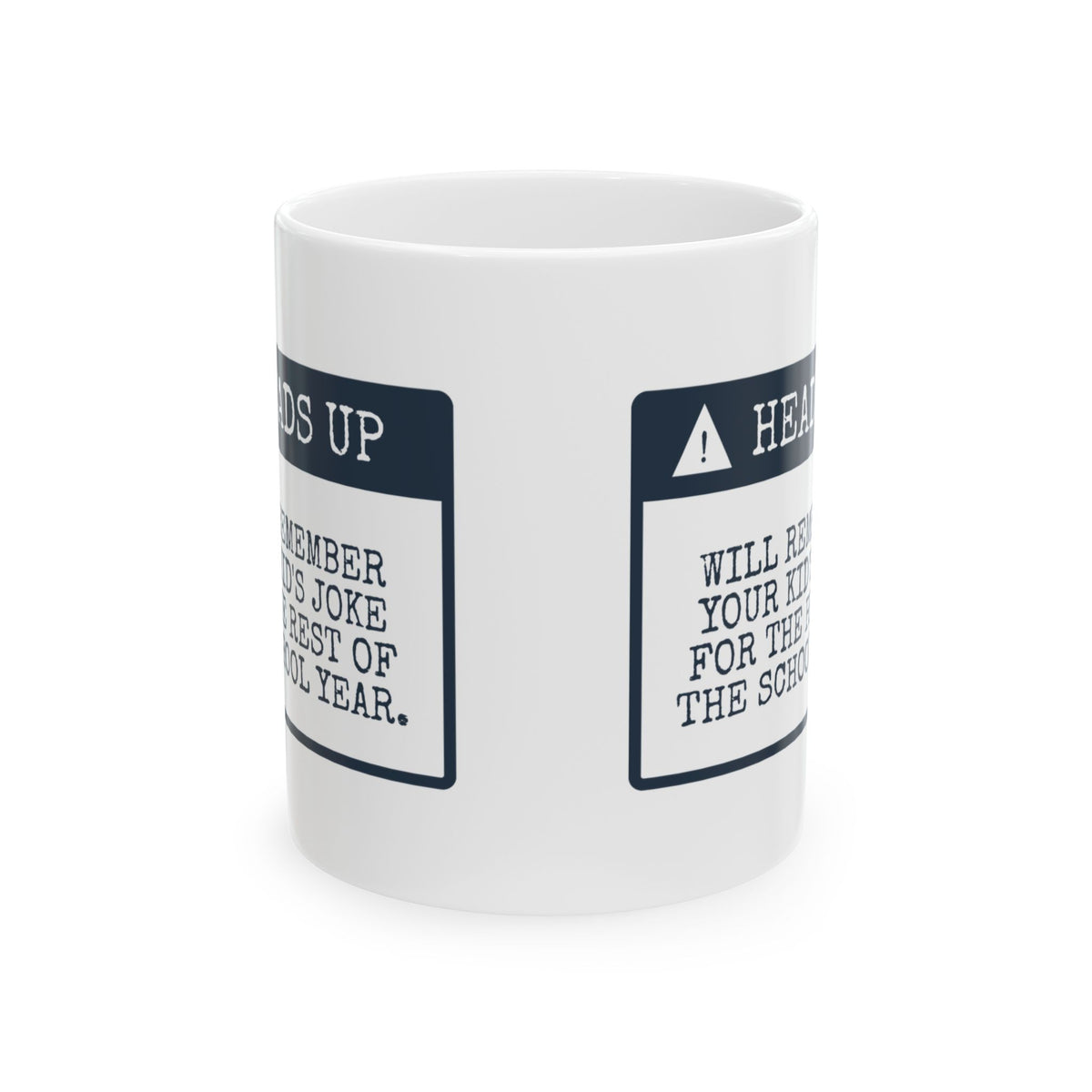 Funny Teacher Coffee Mug Remembers Every Joke Heads Up For Teachers