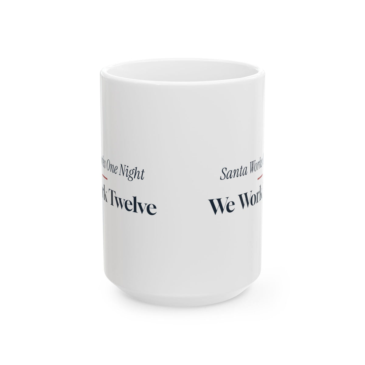 Funny Christmas Nurse Coffee Mug Santa Works One Night We Work Twelve