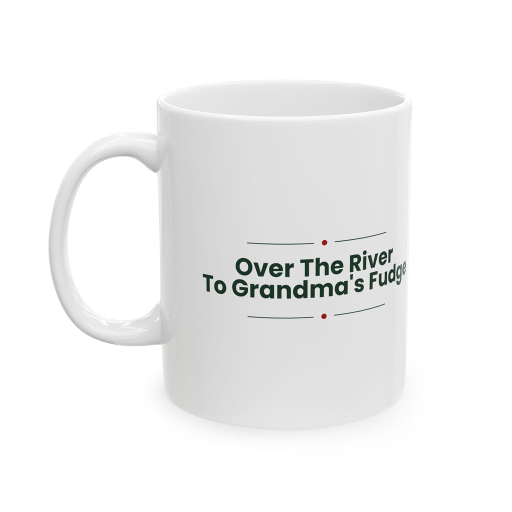 Grandma Christmas Coffee Mug Over The River To Grandma's Fudge