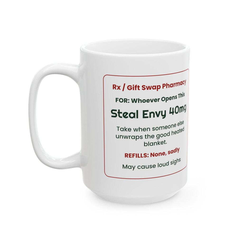 Funny White Elephant Coffee Mug Steal Envy 40mg Prescription Label