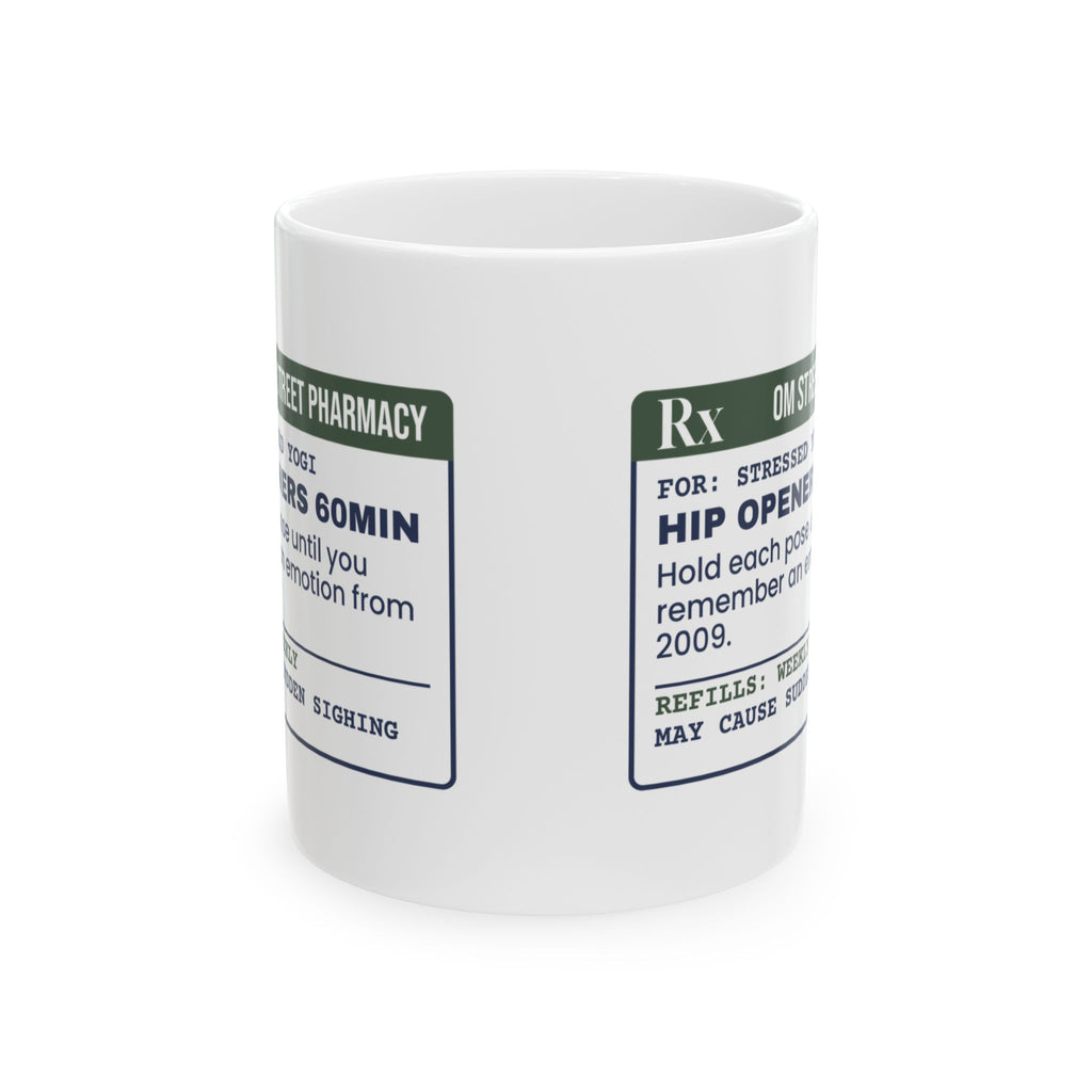 Funny Yoga Coffee Mug Hip Openers Prescription For Yoga Teachers