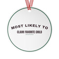 Funny Christmas Ornament Most Likely To Claim Favorite Child