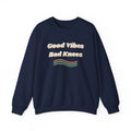 Funny Retro Sweatshirt Good Vibes Bad Knees