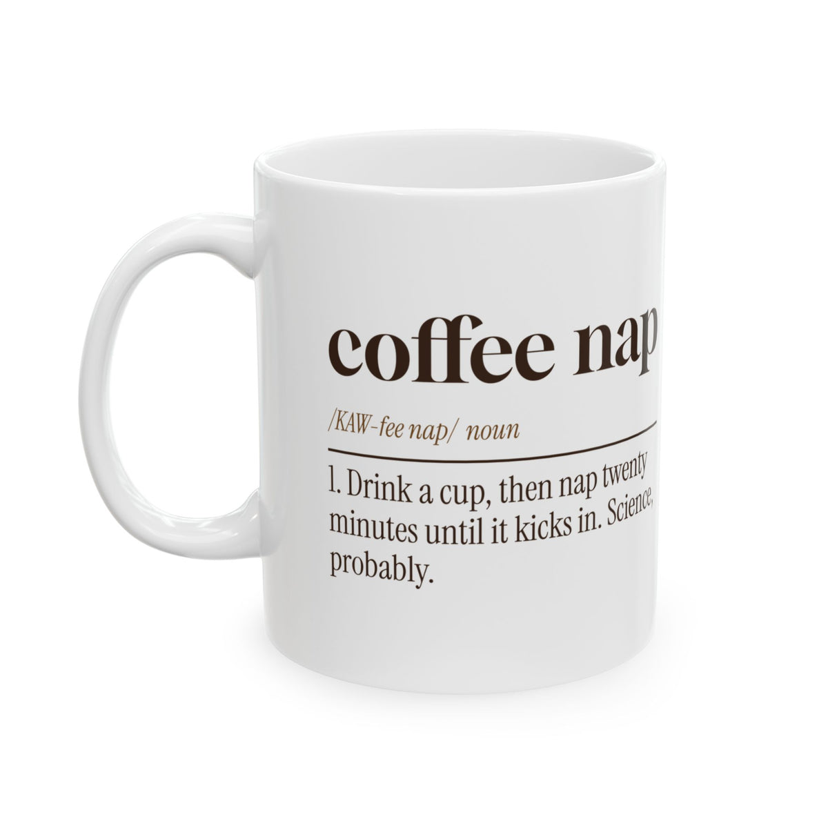 Funny Coffee Lover Mug Coffee Nap Definition For Coffee Drinkers
