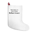 Funny Christmas Stocking Most Likely To Start Eating Before Grace