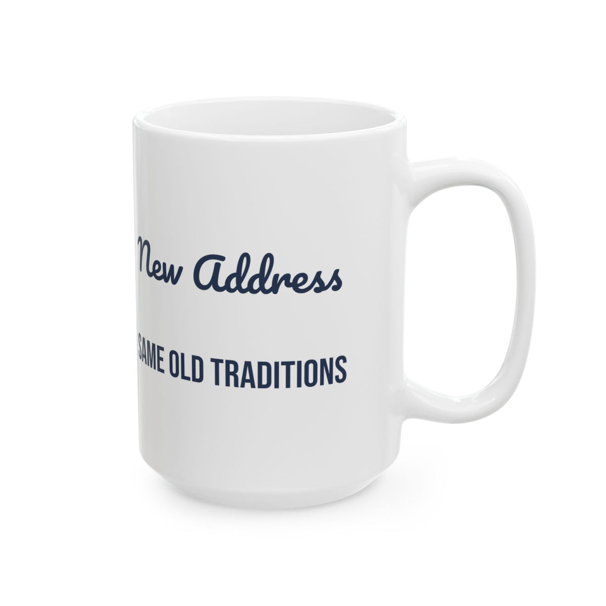 New Home Christmas Coffee Mug New Address Same Old Traditions