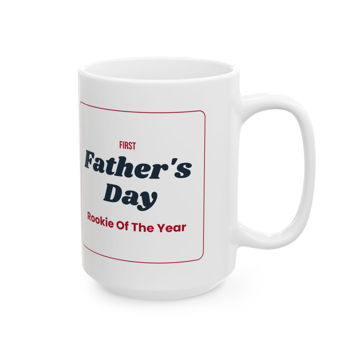 First Father's Day Coffee Mug Rookie Of The Year For New Dads