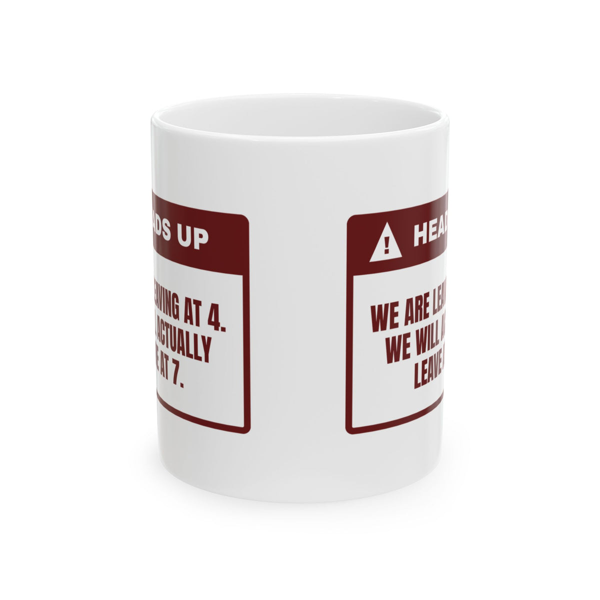 Funny Christmas In-Laws Coffee Mug Leaving At 4 Actually Leaving At 7