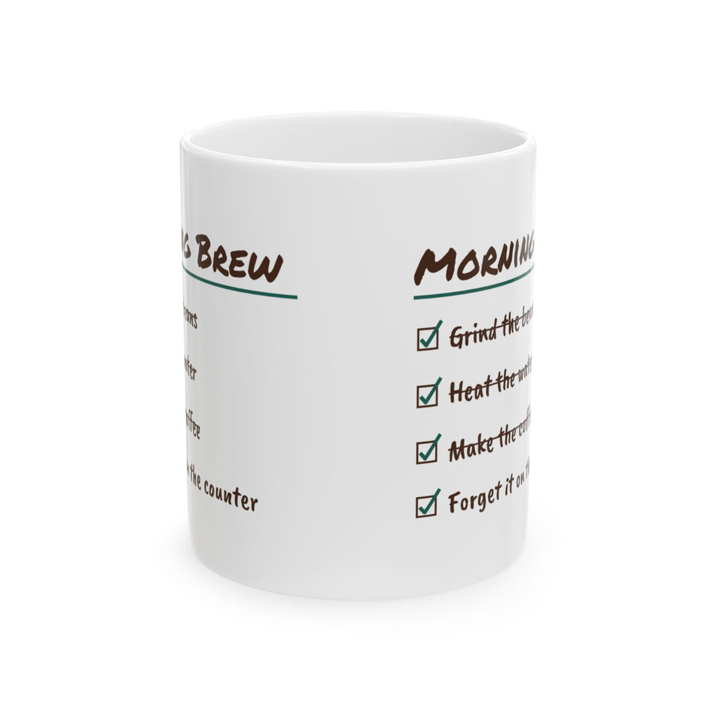 Funny Coffee Lover Coffee Mug Morning Brew Checklist Forgot It On The