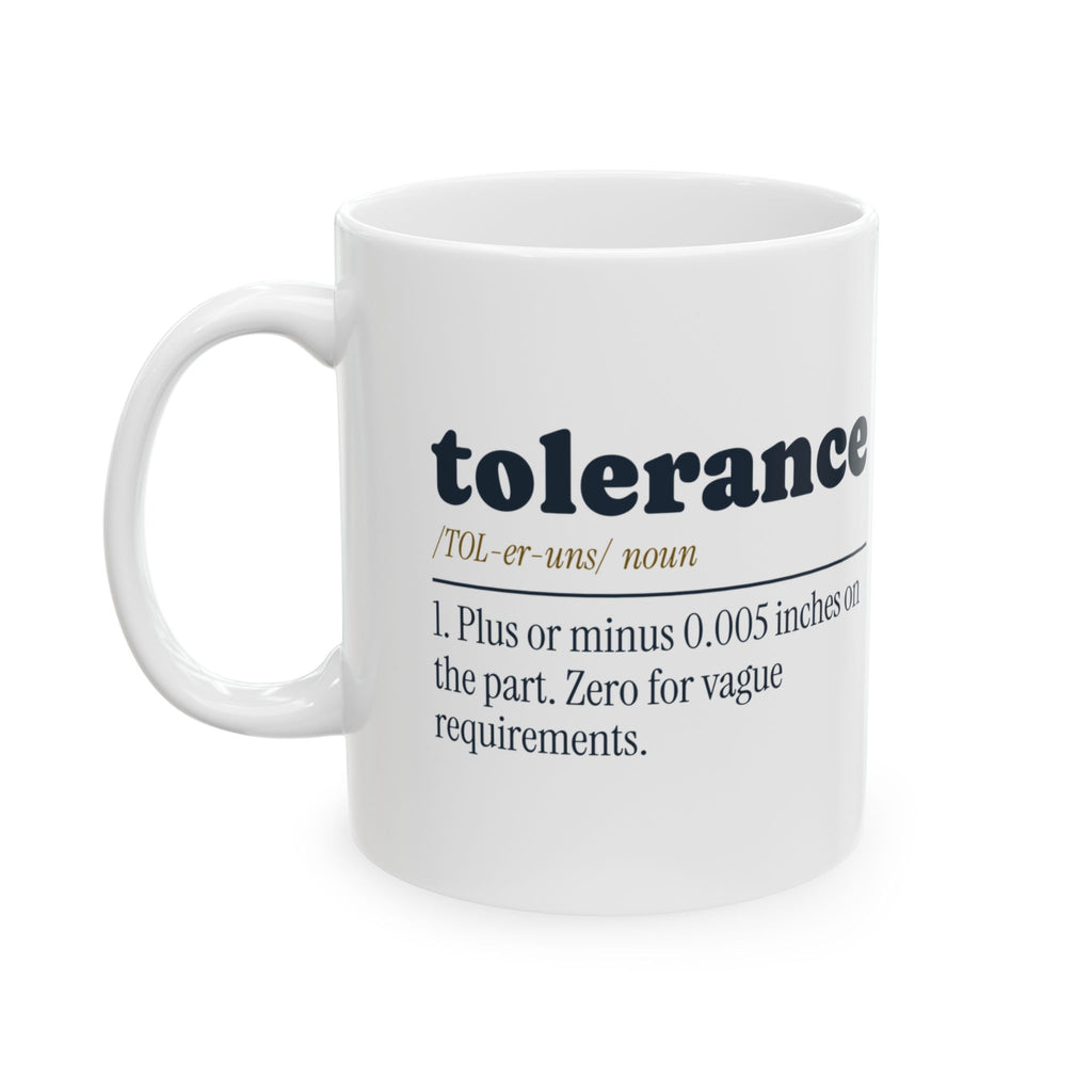Funny Engineer Coffee Mug Tolerance Dictionary Definition