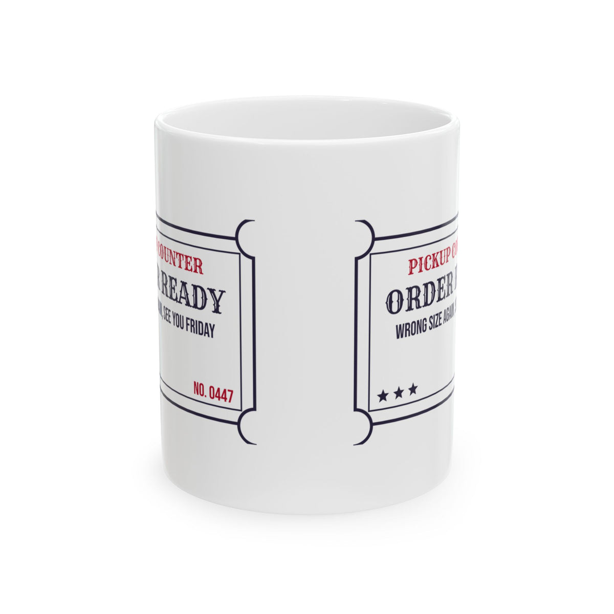 Funny Christmas Shopping Coffee Mug Order Ready Wrong Size Again Ticket