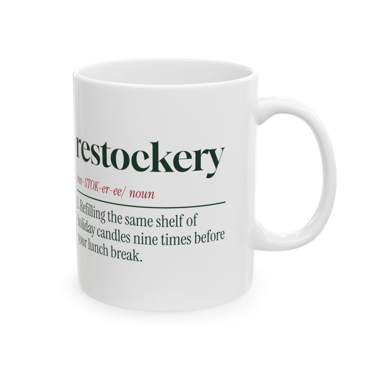 Funny Christmas Coffee Mug Restockery Same Shelf Ninth Time Definition