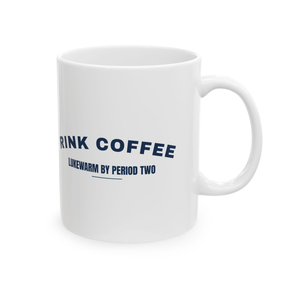 Funny Hockey Parent Coffee Mug Rink Coffee Lukewarm By Period Two