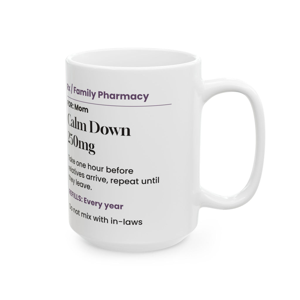 Funny Mom Prescription Coffee Mug Calm Down Before Family For Mom