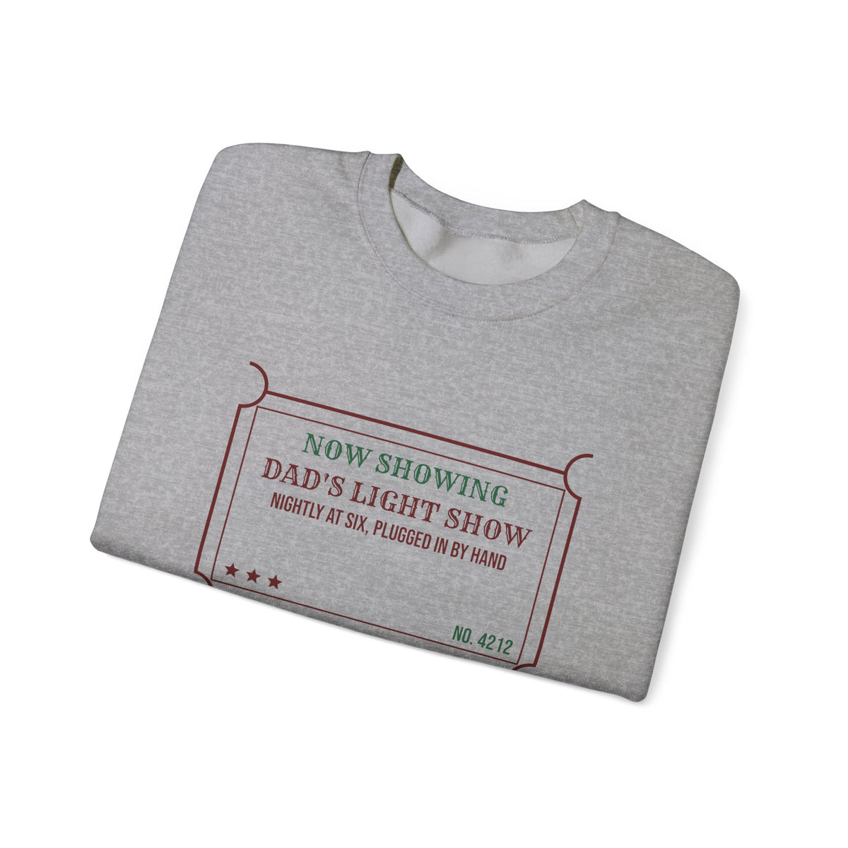 Funny Christmas Dad Sweatshirt Dad's Light Show Nightly At Six Ticket