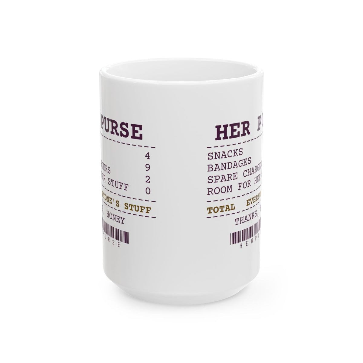 Funny Wife Coffee Mug Her Purse Holds Everyone's Stuff Receipt