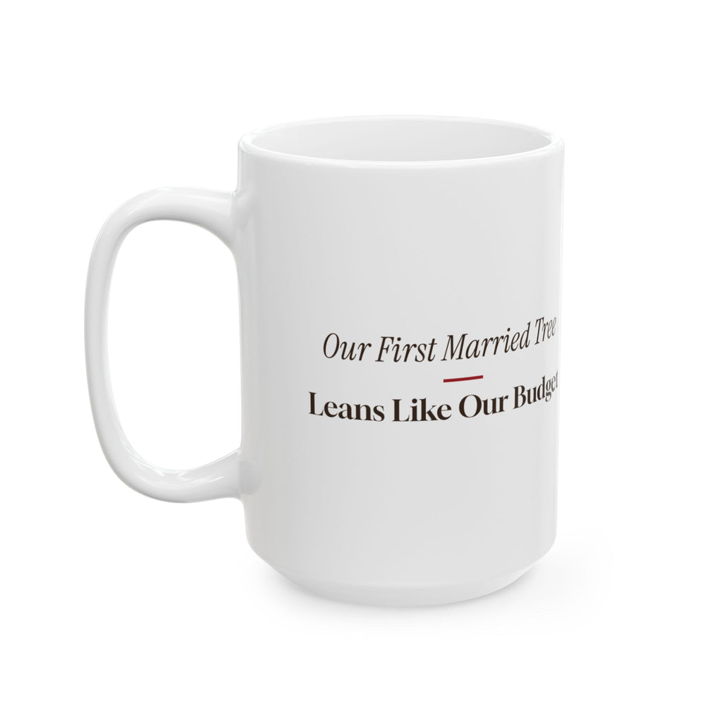 Funny Newlywed Christmas Coffee Mug Our First Married Tree Leans