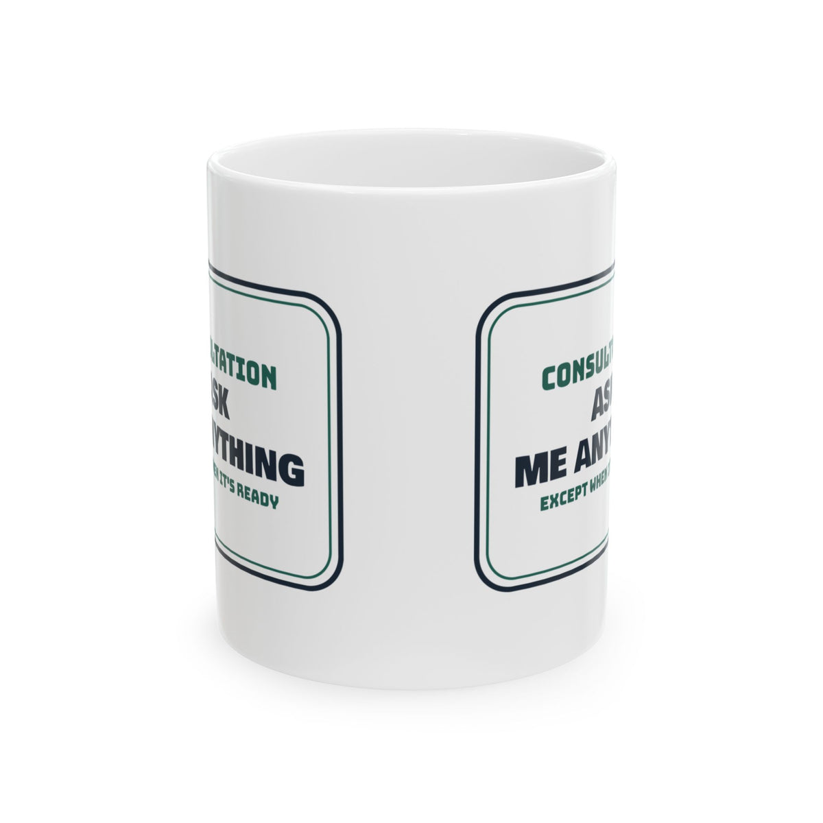 Funny Pharmacist Coffee Mug Ask Me Anything Except When It's Ready