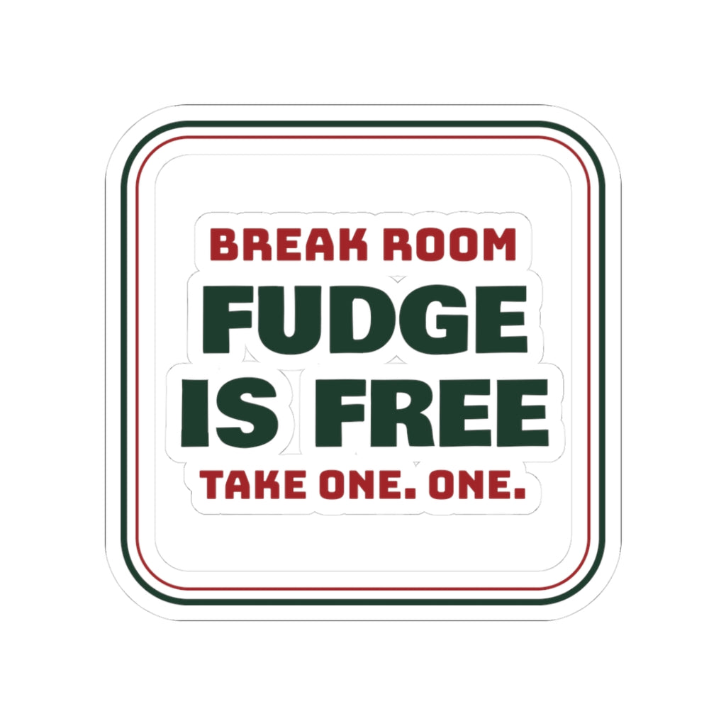 Funny Christmas Office Sticker Fudge Is Free Take One Break Room