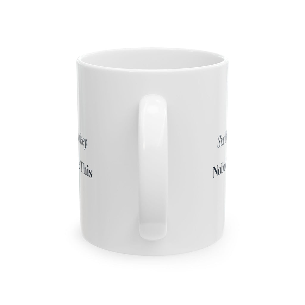 Funny Friendsgiving Coffee Mug Six Friends One Turkey First Timers