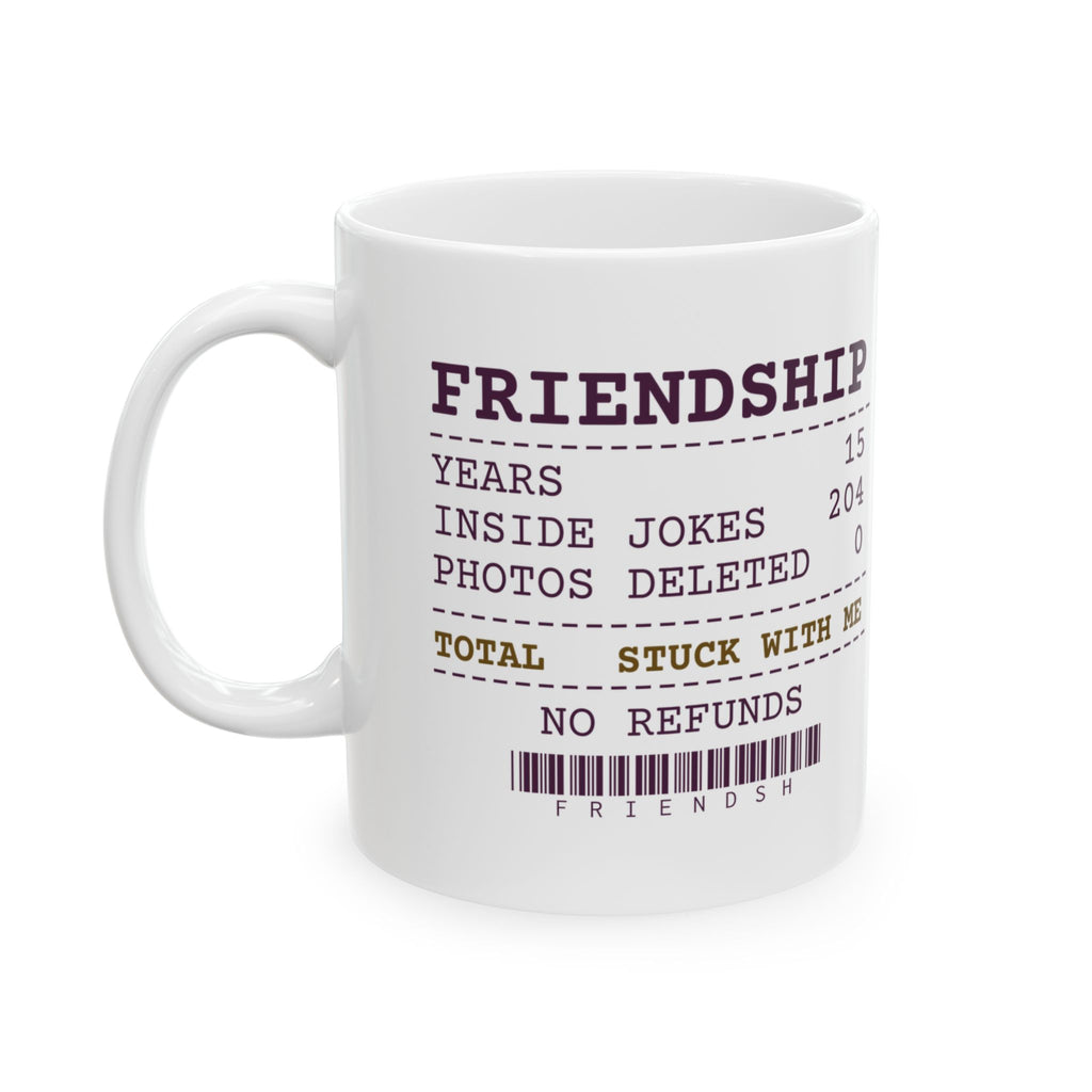 Funny Bestie Coffee Mug Fifteen Years Photos Deleted 0 Receipt For BFF