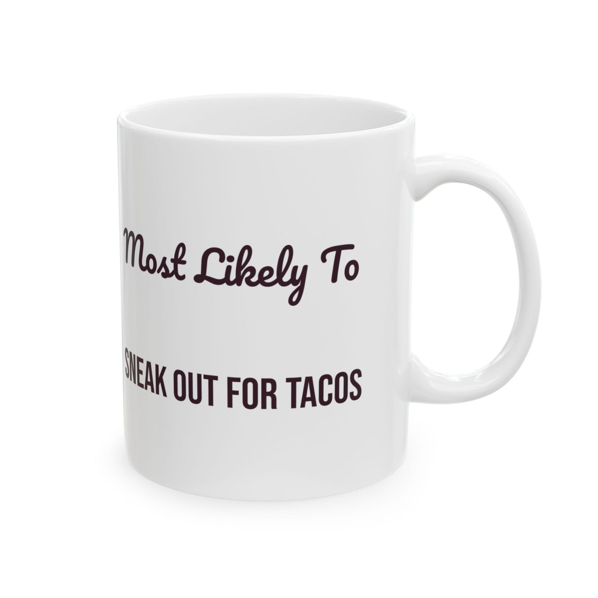 Funny Christmas Cousin Coffee Mug Most Likely To Sneak Out For Tacos