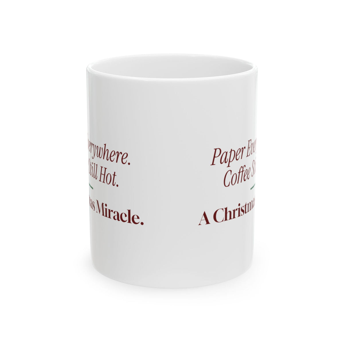 Funny Christmas Morning Coffee Mug Coffee Still Hot A Miracle