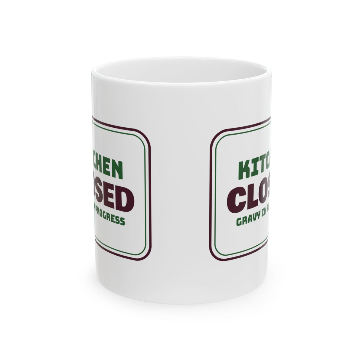 Funny Christmas Coffee Mug Kitchen Closed Gravy In Progress For Hosts