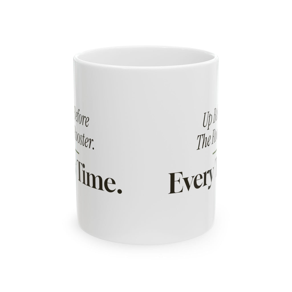 Farmer Coffee Mug Up Before The Rooster Every Time Retro