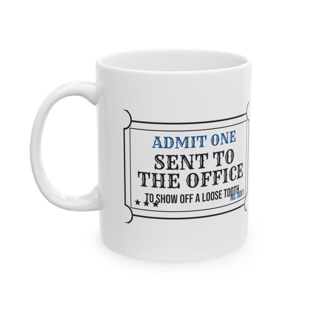 Funny Principal Mug Sent To The Office To Show A Loose Tooth