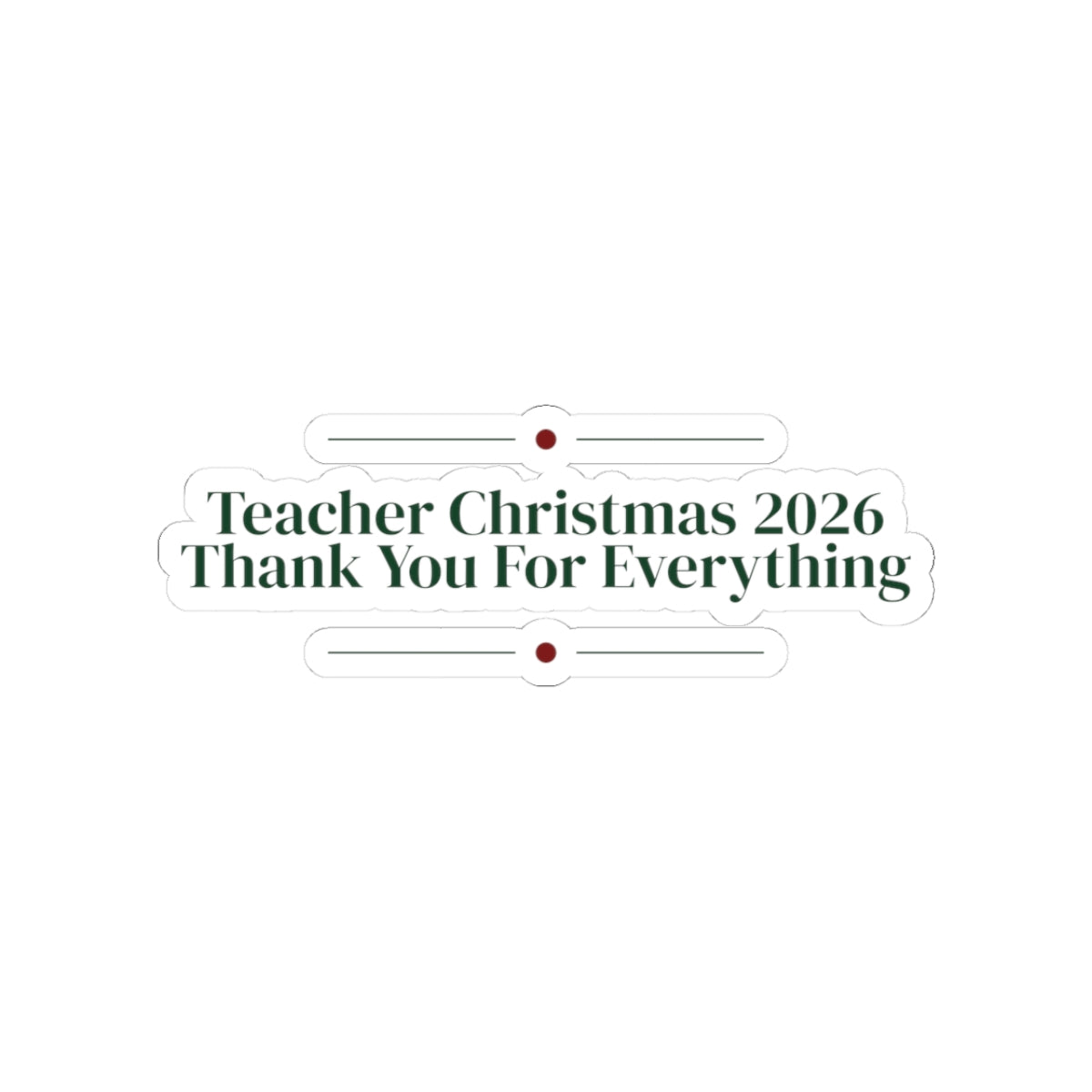 Christmas Sticker Teacher Christmas 2026 Thank You For Everything