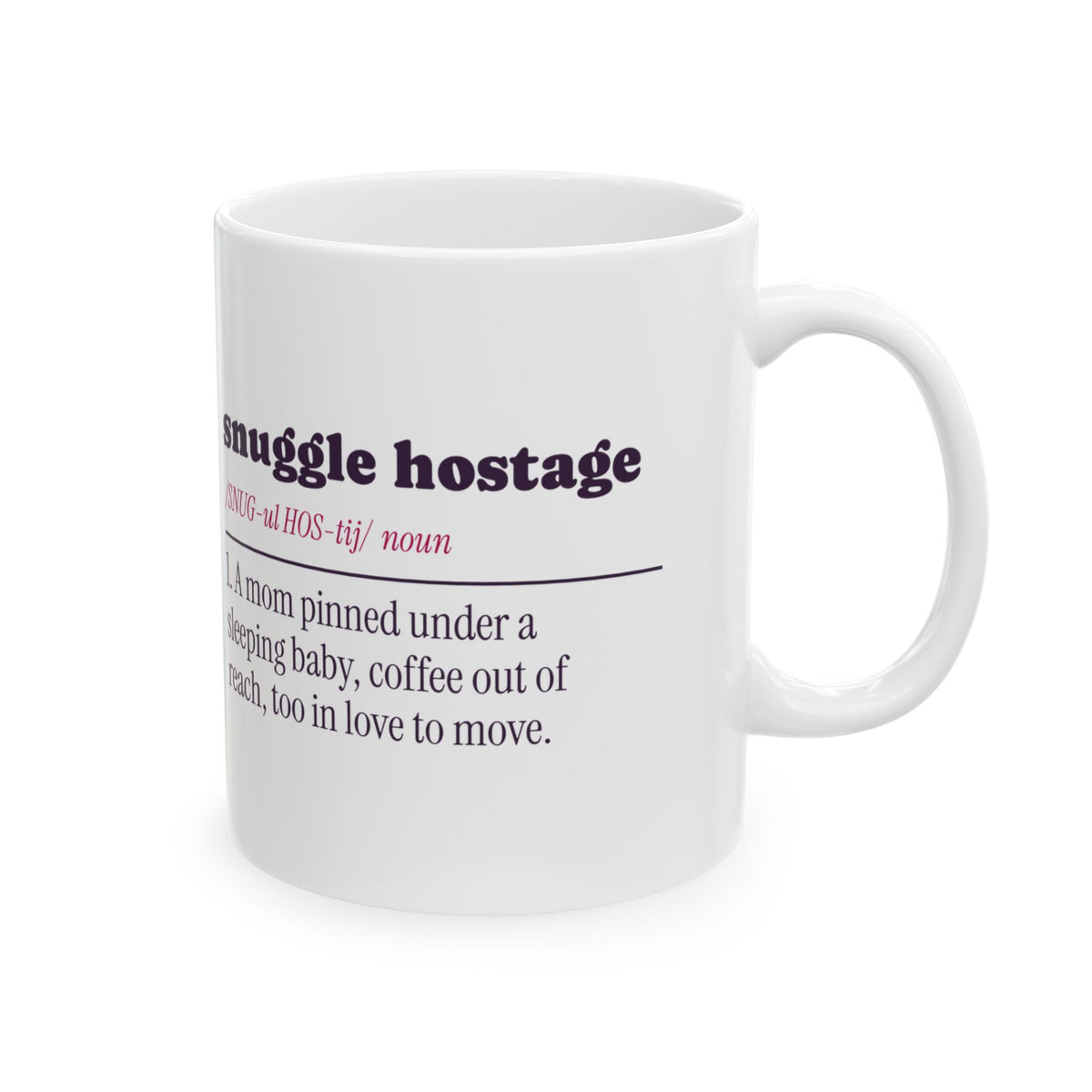 New Mom Coffee Mug Snuggle Hostage Definition For First Time Moms