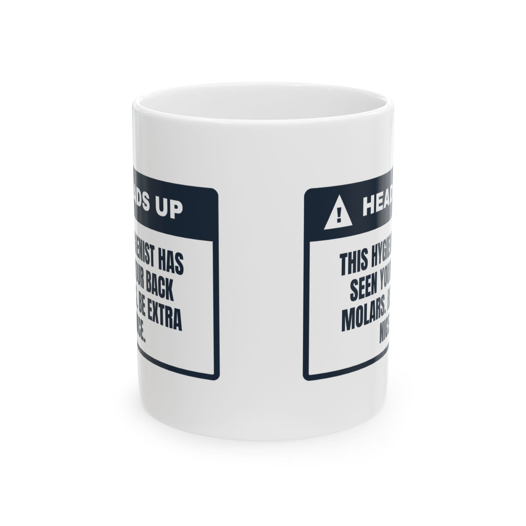 Funny Dental Hygienist Mug I Have Seen Your Back Molars Warning Label