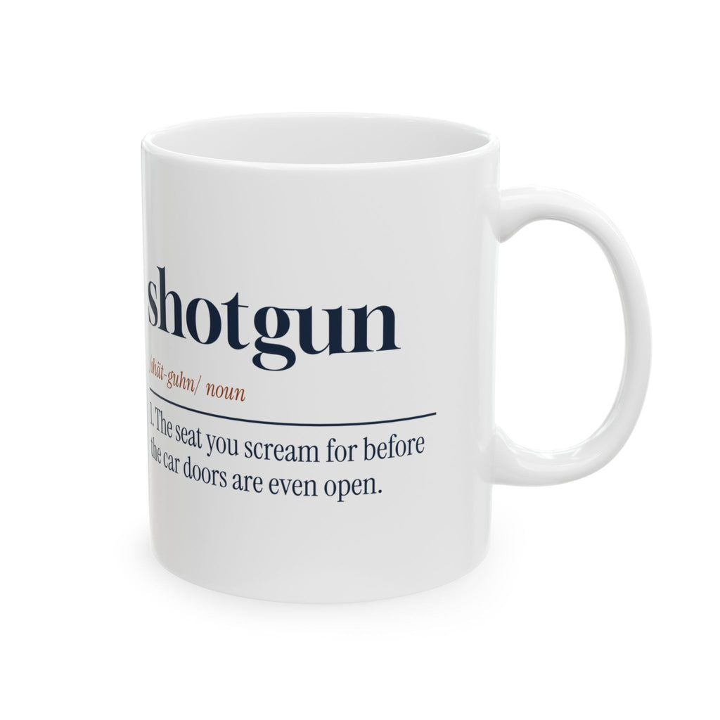 Shotgun Coffee Mug Shotgun Called It First