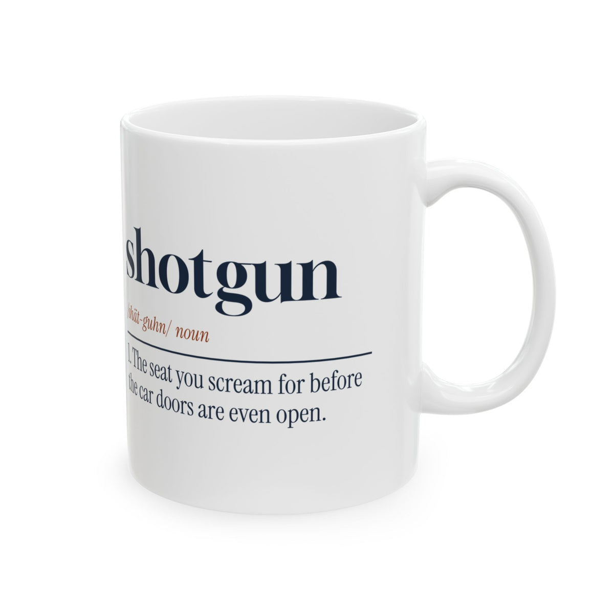 Shotgun Coffee Mug Shotgun Called It First