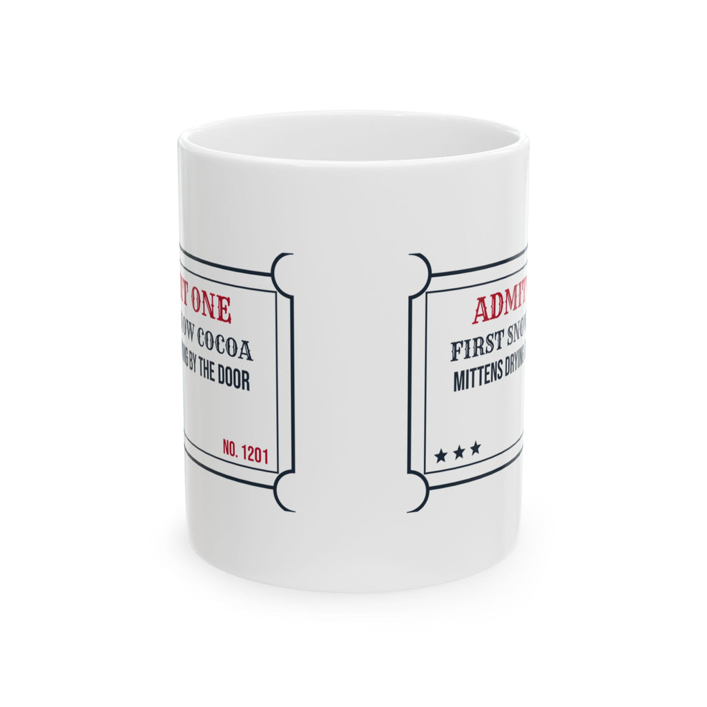 Hot Cocoa Mug Admit One First Snow Cocoa Ticket Winter Cup