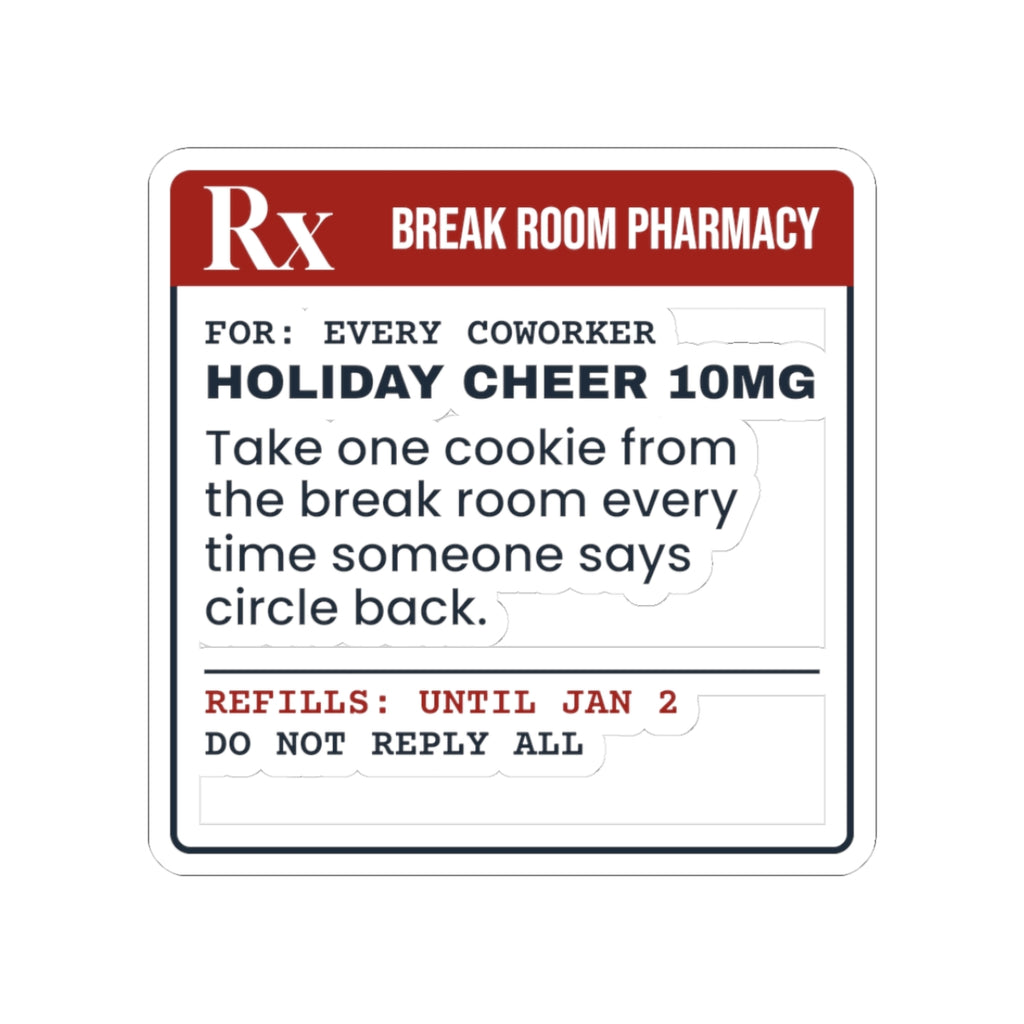 Funny Christmas Sticker Holiday Cheer Prescription For Coworkers