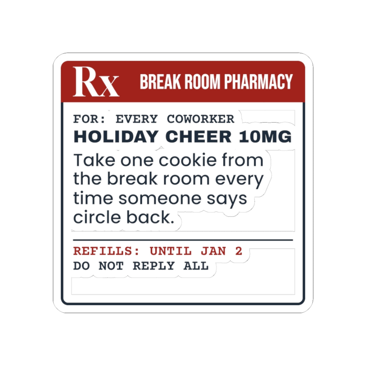Funny Christmas Sticker Holiday Cheer Prescription For Coworkers