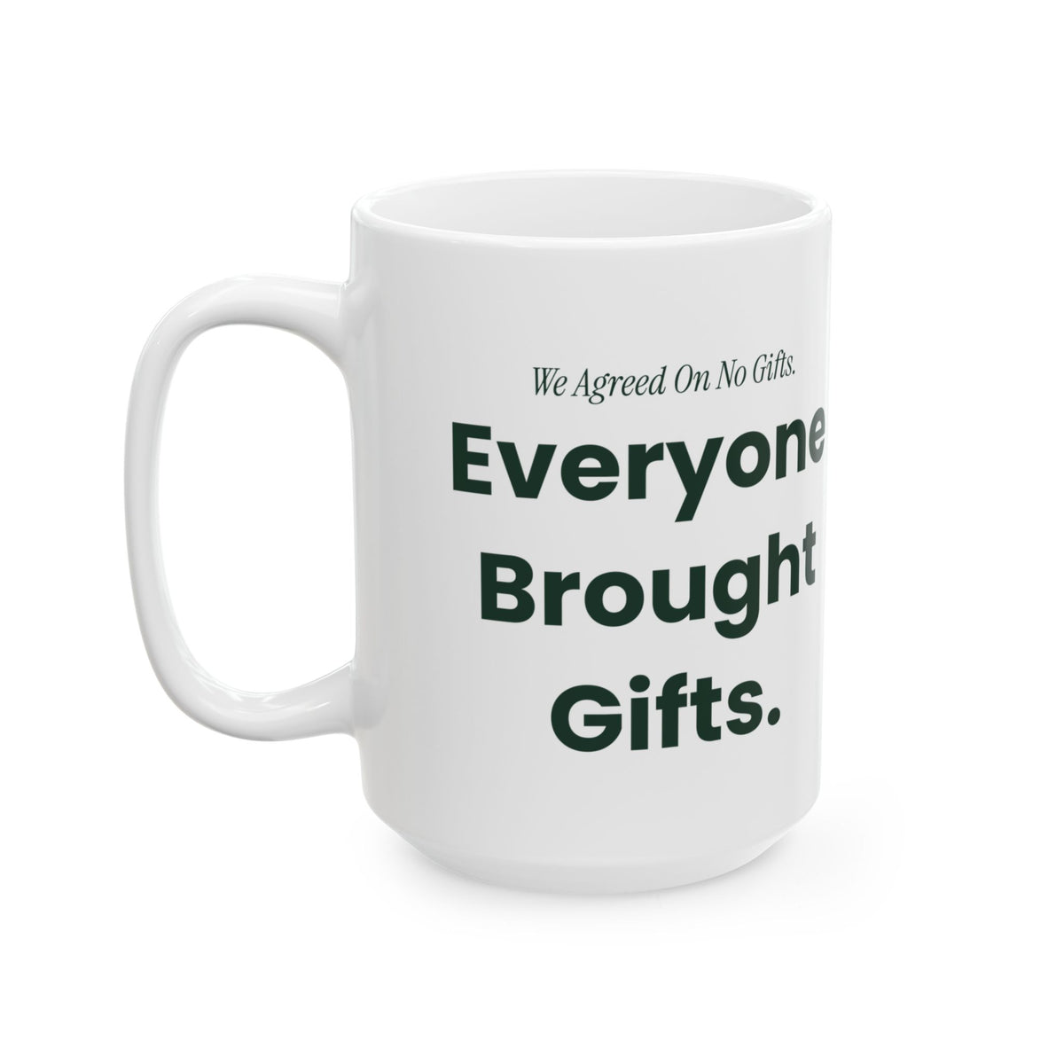 Funny Christmas Coffee Mug We Agreed On No Gifts Matching Family Set