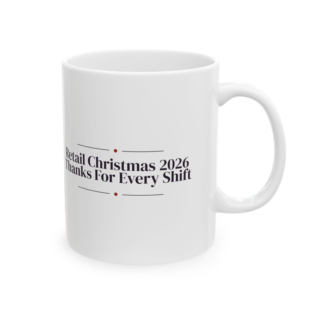 Retail Christmas 2026 Coffee Mug Thanks For Every Shift Store Team