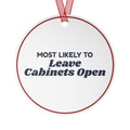Funny Christmas Ornament Most Likely To Leave Cabinets Open Family